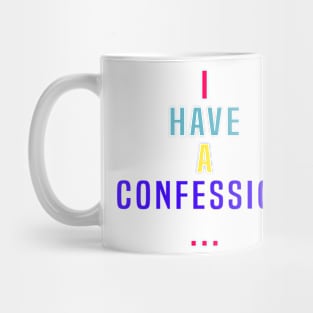 Confessions Series Mug